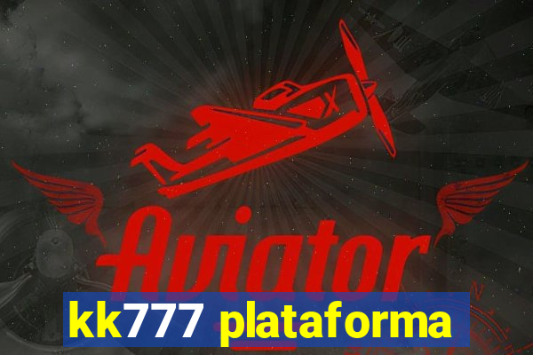 kk777 plataforma